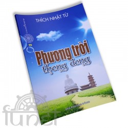 Phương Trời Thong Dong - Thích Nhật Từ (Đạo Phật Ngày Nay)